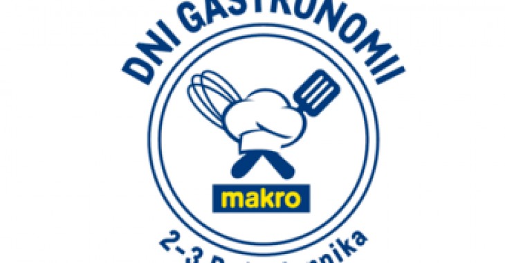 MAKRO Polska organizuje drugą edycję Dni Gastronomii